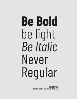 Be Bold Be Light Be Italic Never Regular — White by Q.bik Publishing, front cover