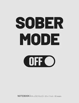 Sober Mode Off Notebook — White by Q.bik Publishing, front cover
